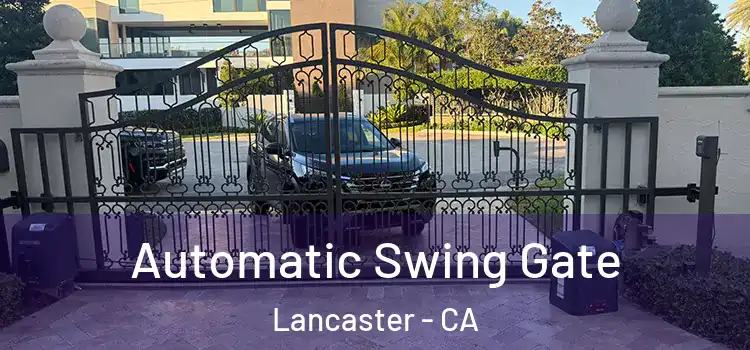  Automatic Swing Gate Lancaster - CA