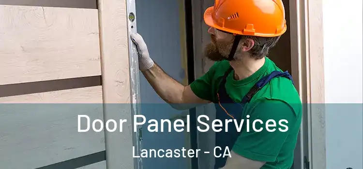  Door Panel Services Lancaster - CA