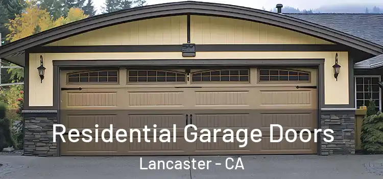  Residential Garage Doors Lancaster - CA