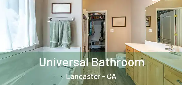 Universal Bathroom Lancaster - CA